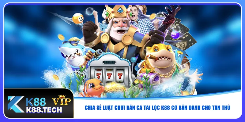 Bắn Cá Tài Lộc - Tựa Game Được Đánh Giá 5* Bởi Người Chơi
