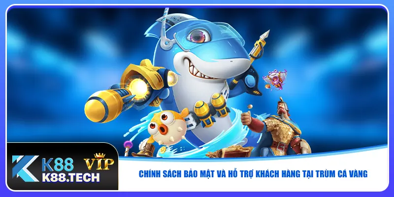 Trùm Cá Vàng - 99% Bet Thủ Hài Lòng Sau 1 Tuần Trải Nghiệm