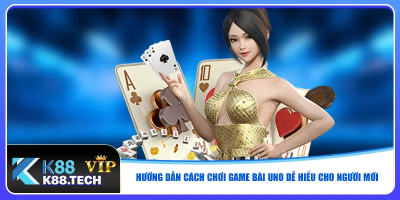 Game Bài Uno - Hơn 10.000 Lượt Truy Cập/Ngày Tại K88 2026