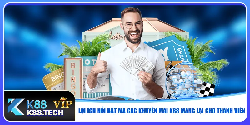 Khuyến Mãi K88 - Bùng Ưu Đãi Mỗi Ngày Săn Thưởng Cực Đã