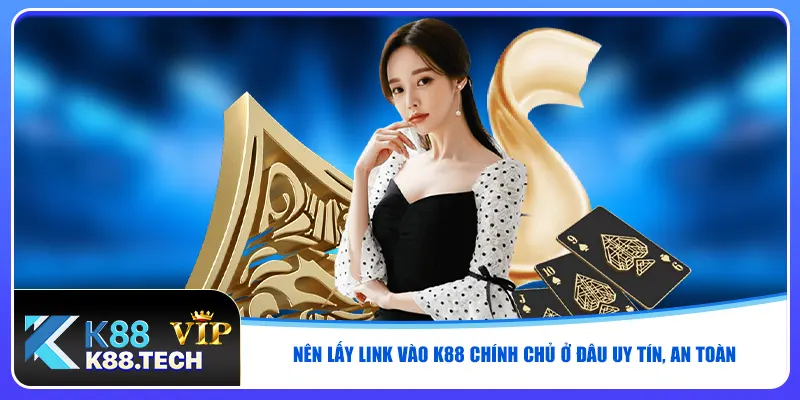 Link Vào K88 Mới Nhất 2026 - Truy Cập Nhanh, Không Bị Chặn