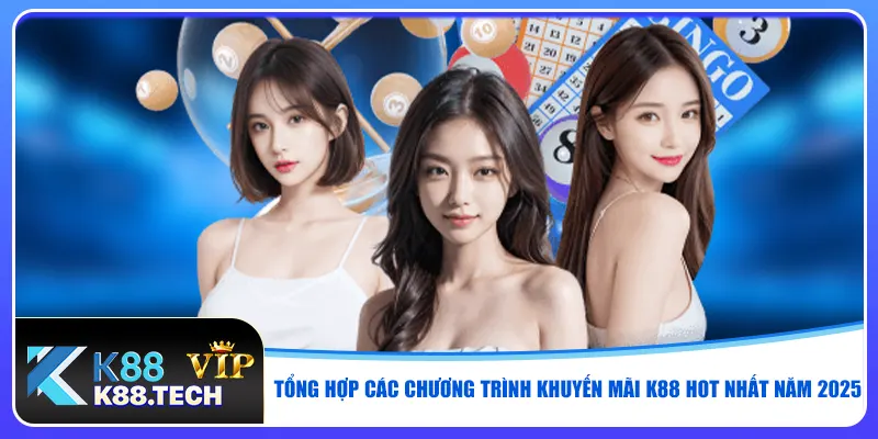 Khuyến Mãi K88 - Bùng Ưu Đãi Mỗi Ngày Săn Thưởng Cực Đã
