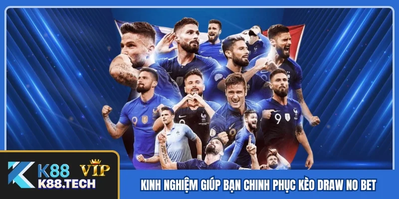 Kèo Draw No Bet - Bí Quyết Vàng Giúp Nâng Cao Cơ Hội Thắng